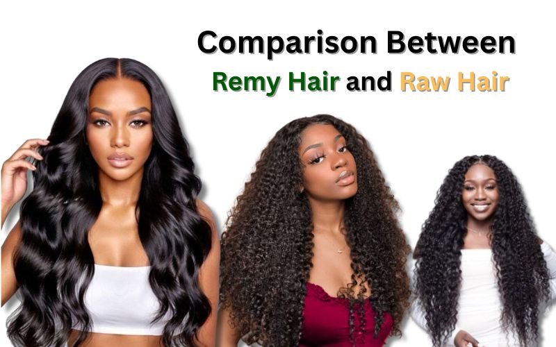 Comparison Between Remy Hair and Raw Hair