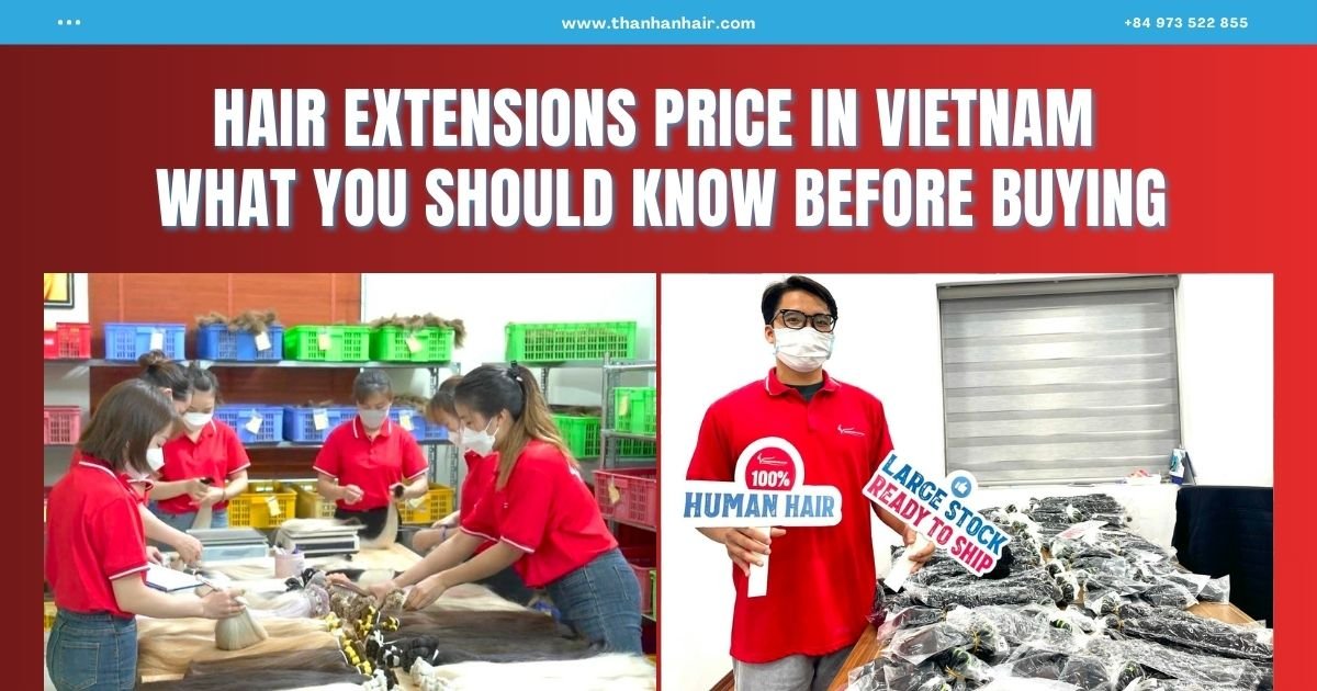 Hair extensions price in Vietnam: What you should know before buying