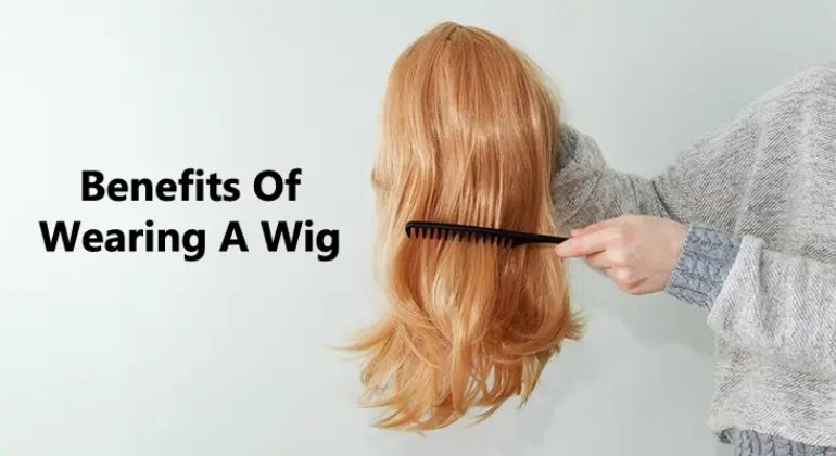 Understanding the Benefits of Wearing a Wig