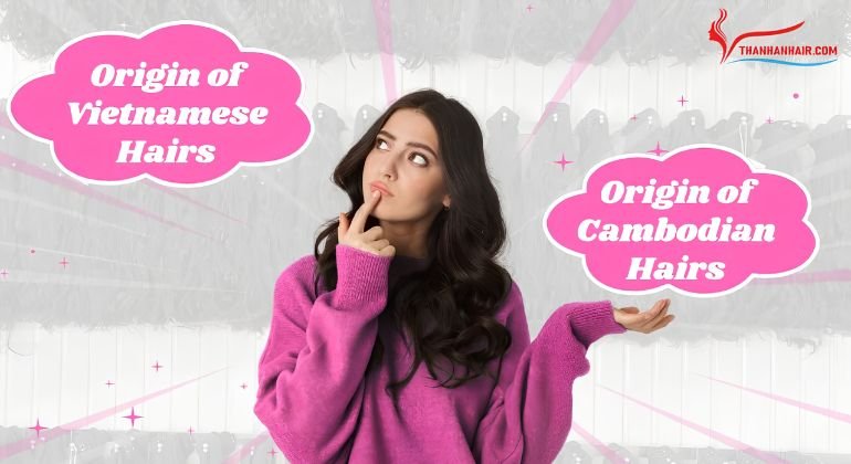 Which should you choose Cambodian or Vietnamese hair