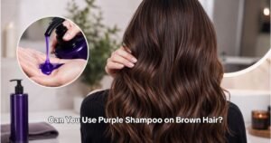 Can You Use Purple Shampoo on Brown Hair