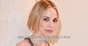 Micro Bob Haircut Length, Styling & Grow-Out Guide