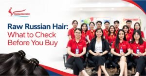 Raw Russian Hair What to Check Before You Buy